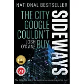 Sideways: The City Google Couldn’t Buy