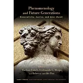 Phenomenology and Future Generations: Generativity, Justice, and Amor Mundi
