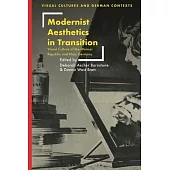 Modernist Aesthetics in Transition: Visual Culture of the Weimar Republic and Nazi Germany