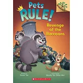 Revenge of the Raccoons: A Branches Book (Pets Rule! #7)