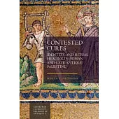 Contested Cures: Identity and Ritual Healing in Roman and Late Antique Palestine