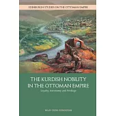 Kurdish Nobility and the Ottoman State in the Long Nineteenth Century