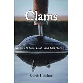 Clams: How to Find, Catch, and Cook Them