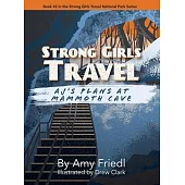 Strong Girls Travel: AJ’s Plans at Mammoth Cave