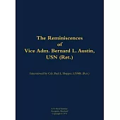 Reminiscences of Vice Adm. Bernard L. Austin, USN (Ret.)
