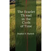 The Scarlet Thread in the Cloth of Time