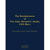 Reminiscences of Vice Adm. Bernard L. Austin, USN (Ret.)