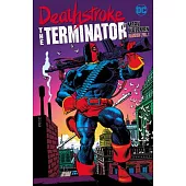 Deathstroke: The Terminator by Marv Wolfman Omnibus Vol. 1