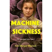 Machine Sickness: The Prescient Thriller