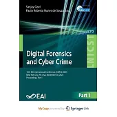 Digital Forensics and Cyber Crime: 14th EAI International Conference, ICDF2C 2023, New York City, NY, USA, November 30, 2023, Proceedings, Part I
