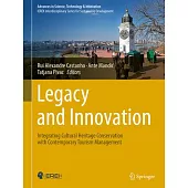 Legacy and Innovation: Integrating Cultural Heritage Conservation with Contemporary Tourism Management