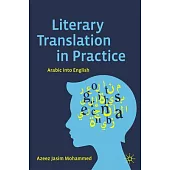 Literary Translation in Practice: Arabic Into English