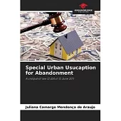 Special Urban Usucaption for Abandonment