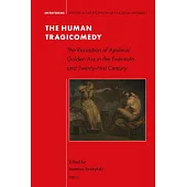 The Human Tragicomedy: The Reception of Apuleius’ Golden Ass in the Twentieth and Twenty-First Century