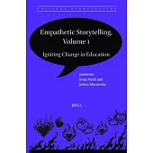 Empathetic Storytelling, Volume I: Igniting Change in Education