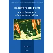 Buddhism and Islam: Mutual Engagements in Southeast Asia and Japan