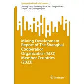 Mining Development Report of the Shanghai Cooperation Organization (Sco) Member Countries (2023)