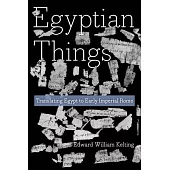 Egyptian Things: Translating Egypt to Early Imperial Rome