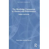 The Routledge Companion to Theatre and Performance