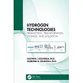 Hydrogen Technologies: Production, Transportation, Storage, and Utilization