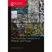 The Routledge Handbook of Rhetoric and Power