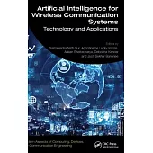 Artificial Intelligence for Wireless Communication Systems: Technology and Applications