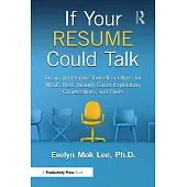 If Your Resume Could Talk: Dig in and Prepare Yourself or Others for What’s Next Through Career Exploration, Conversations, and Pivots