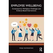 Employee Wellbeing: Contemporary Workplace Challenges and Evidence Based Interventions