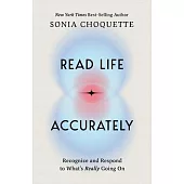 Read Life Accurately: A Channeled Guide to Entering the Fifth Dimension