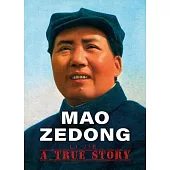 Mao Zedong: A True Story