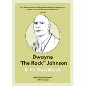 Dwayne the Rock Johnson: In His Own Words