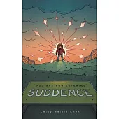 You Are Now Entering Suddence