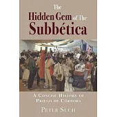The Hidden Gem of The Subbética: A Concise History of Priego de Córdoba