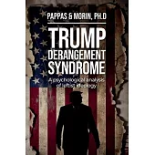 Trump Derangement Syndrome: A psychological analysis of leftist ideology