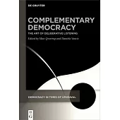 Complementary Democracy: The Art of Deliberative Listening