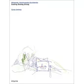 Carlos Jiménez: Drawing, Building, Writing