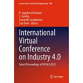 International Virtual Conference on Industry 4.0: Select Proceedings of Ivci4.0 2021