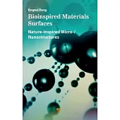 Bioinspired Materials Surfaces: Nature-Inspired Micro- And Nanostructures