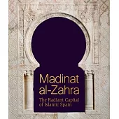 Madinat Al-Zahra: The Radiant Capital of Islamic Spain