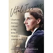 Vital Issues: Charlotte Perkins Gilman in the Boston Woman’s Journal, 1904