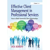 Effective Client Management in Professional Services: How to Build Successful Client Relationships