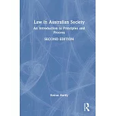 Law in Australian Society: An Introduction to Principles and Process