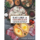 Eat Like a Georgian - a Culinary Journey of the Black Sea Coast