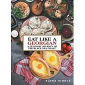 Eat Like a Georgian - a Culinary Journey of the Black Sea Coast