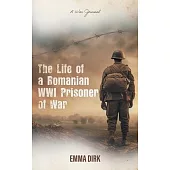 The Life of a Romanian WWI Prisoner of War: A War Journal