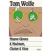 Mauve Gloves and Madmen, Clutter and Vine