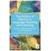 The Politics of Language Teaching and Learning: Perspectives from Higher Education in the UK and Global Consequences