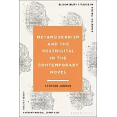 Metamodernism and the Postdigital in the Contemporary Novel