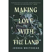Making Love with the Land: Essays