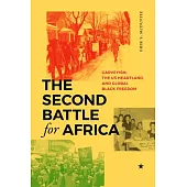 The Second Battle for Africa: Garveyism, the Us Heartland, and Global Black Freedom